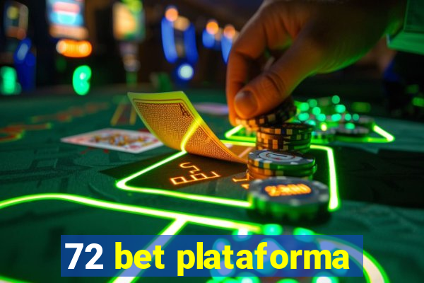 72 bet plataforma